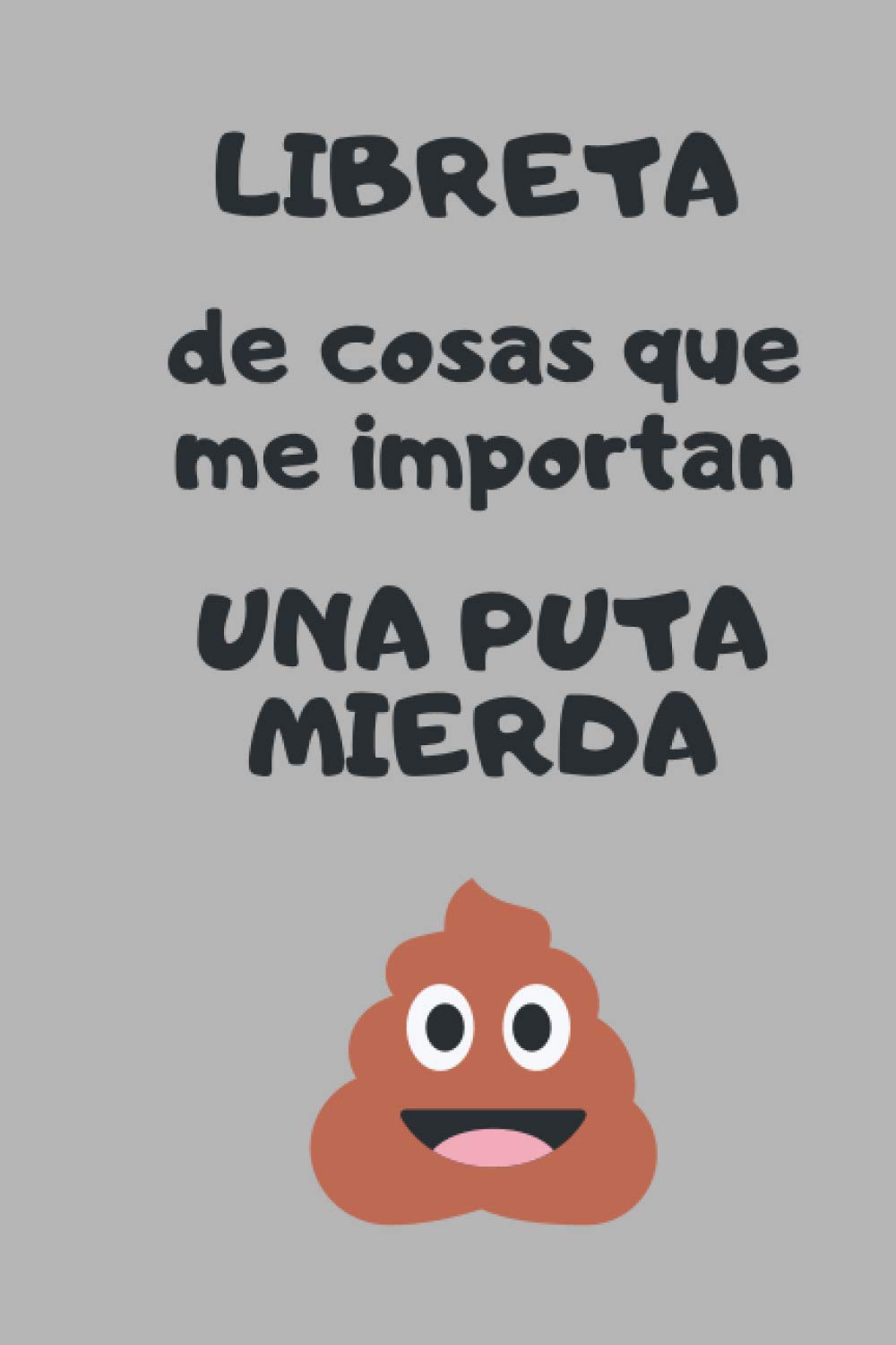 Libro: Libreta de cosas que me importan una puta mierda (Spanish Edition)