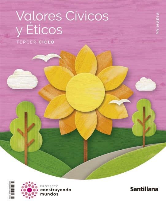 Libro: VALORES CIVICOS Y ETICOS TERCER CICLO PRIMARIA CONSTRUYENDO MUNDOS