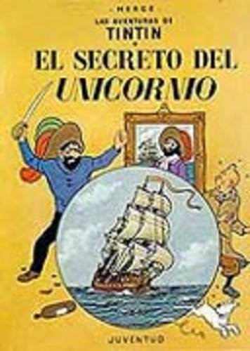 Libro: El secreto del Unicornio (rústica) (Las Aventuras De Tintin)