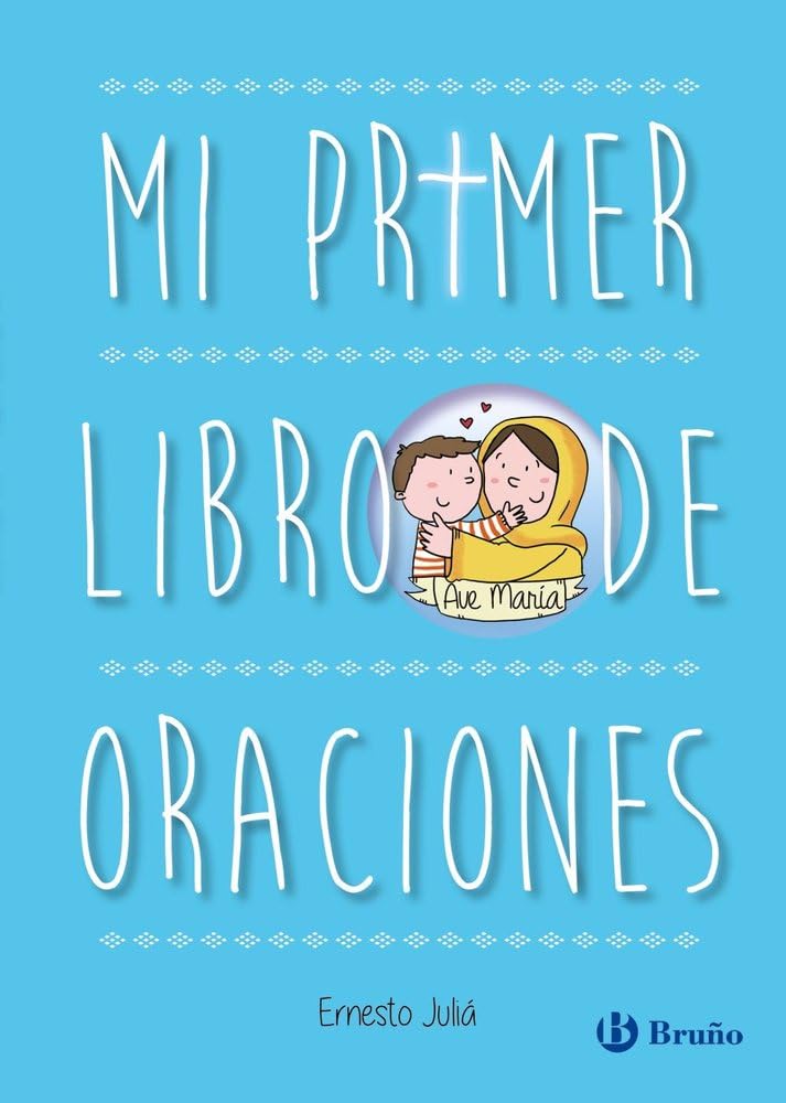 Libro: Mi primer libro de oraciones. Edición actualizada (Castellano - A PARTIR DE 6 AÑOS - RELIGIÓN)