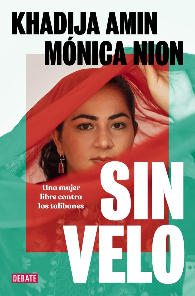 Libro: Sin velo: Una mujer libre contra los talibanes (Biografías y Memorias)