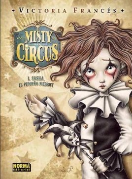 Libro: MISTY CIRCUS 1. SASHA, EL PEQUEÑO PIERROT (Spanish Edition)