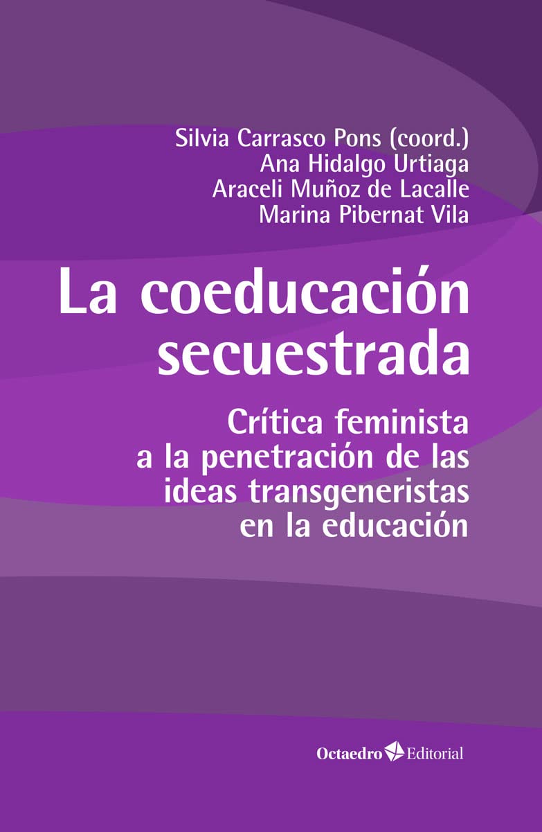 Libro: La coeducación secuestrada: Crítica feminista a la penetración de las ideas transgeneristas en la educación