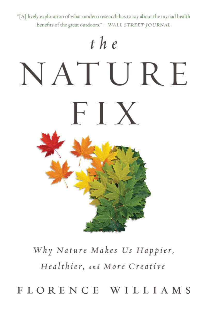 Libro: The Nature Fix: Why Nature Makes Us Happier, Healthier, and More Creative