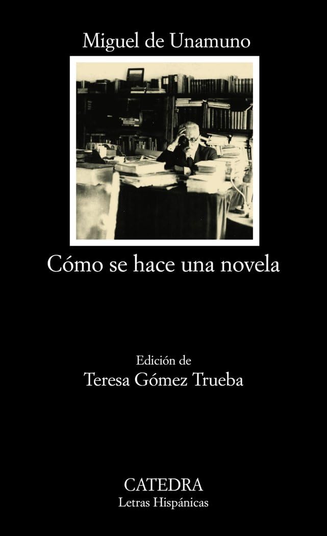 Libro: Cómo se hace una novela (Letras Hispanicas/ Hispanic Writings) (Spanish Edition)