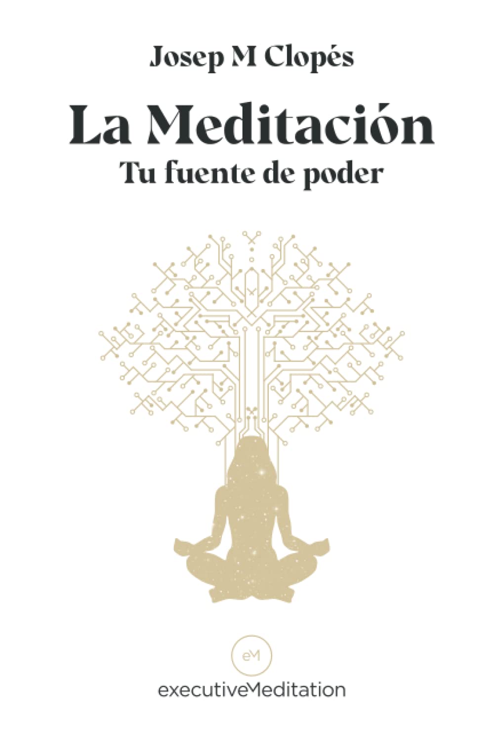 Libro: La Meditación: Tu fuente de poder