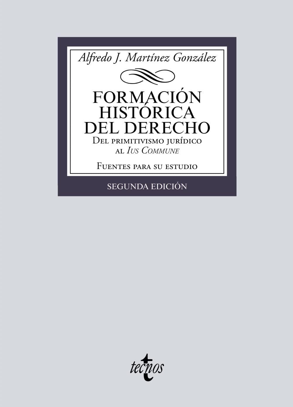 Libro: Formación histórica del Derecho: Del primitivismo jurídico al Ius Commune