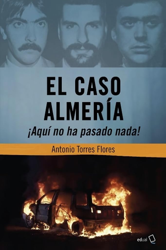Libro: El caso Almería: ¡Aquí no ha pasado nada!: 338 (Fuera de colección)