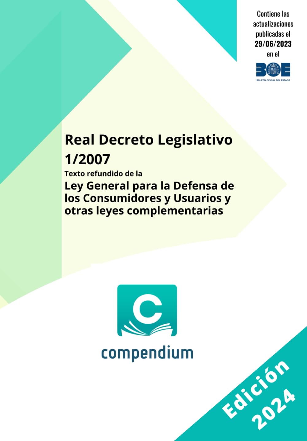 Libro: Real Decreto Legislativo 1/2007: Texto refundido de la Ley General para la Defensa de los Consumidores y Usuarios y otras leyes complementarias