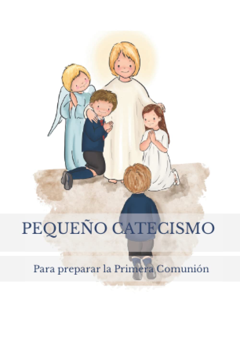 Libro: PEQUEÑO CATECISMO: Para preparar la Primera Comunión
