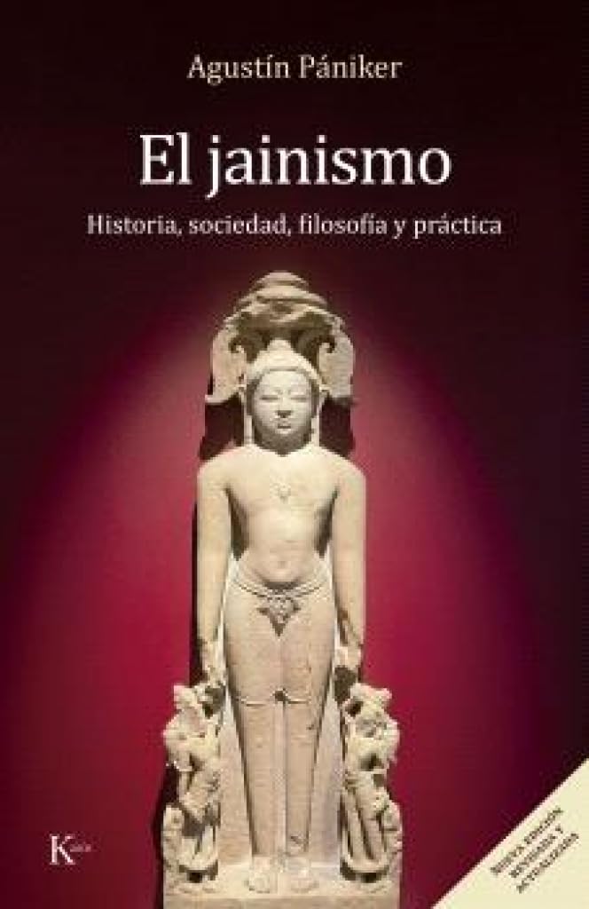 Libro: El Jainismo (nueva edición revisada y actualizada): Historia, sociedad, filosofía y práctica