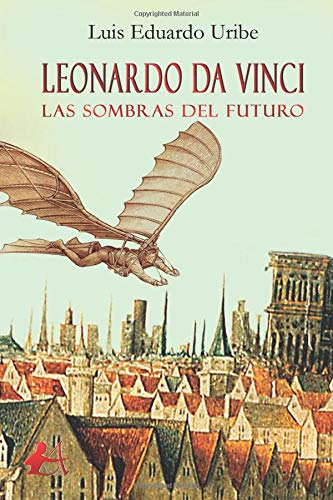 Libro: Leonardo da Vinci, las sombras del futuro (Spanish Edition)