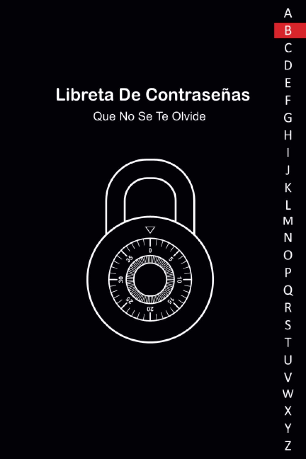 Libro: libreta de contraseñas: Que no se te olvide para apuntar contraseñas: Una cuaderno para organizar tus datos de acceso, nombres de usuario y claves de internet