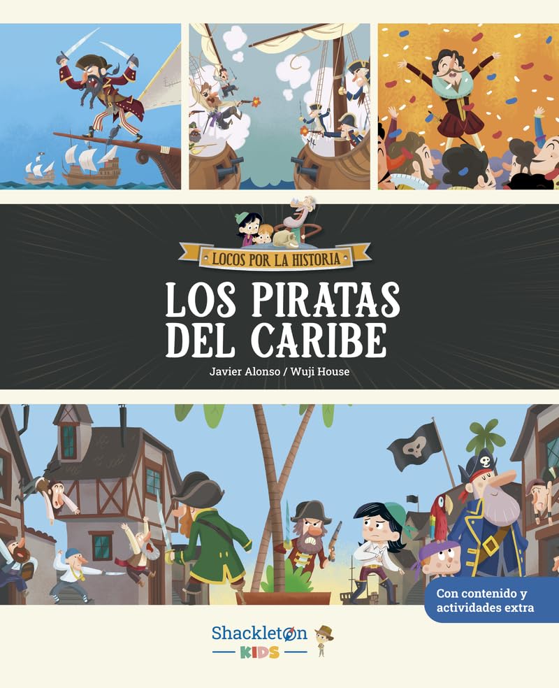 Los piratas del Caribe: Libro infantil con juegos y actividades extra | Únete a Carmen, Marco y el abuelo, y descubre la historia explicada como si ... para niños y niñas. (Locos por la historia)