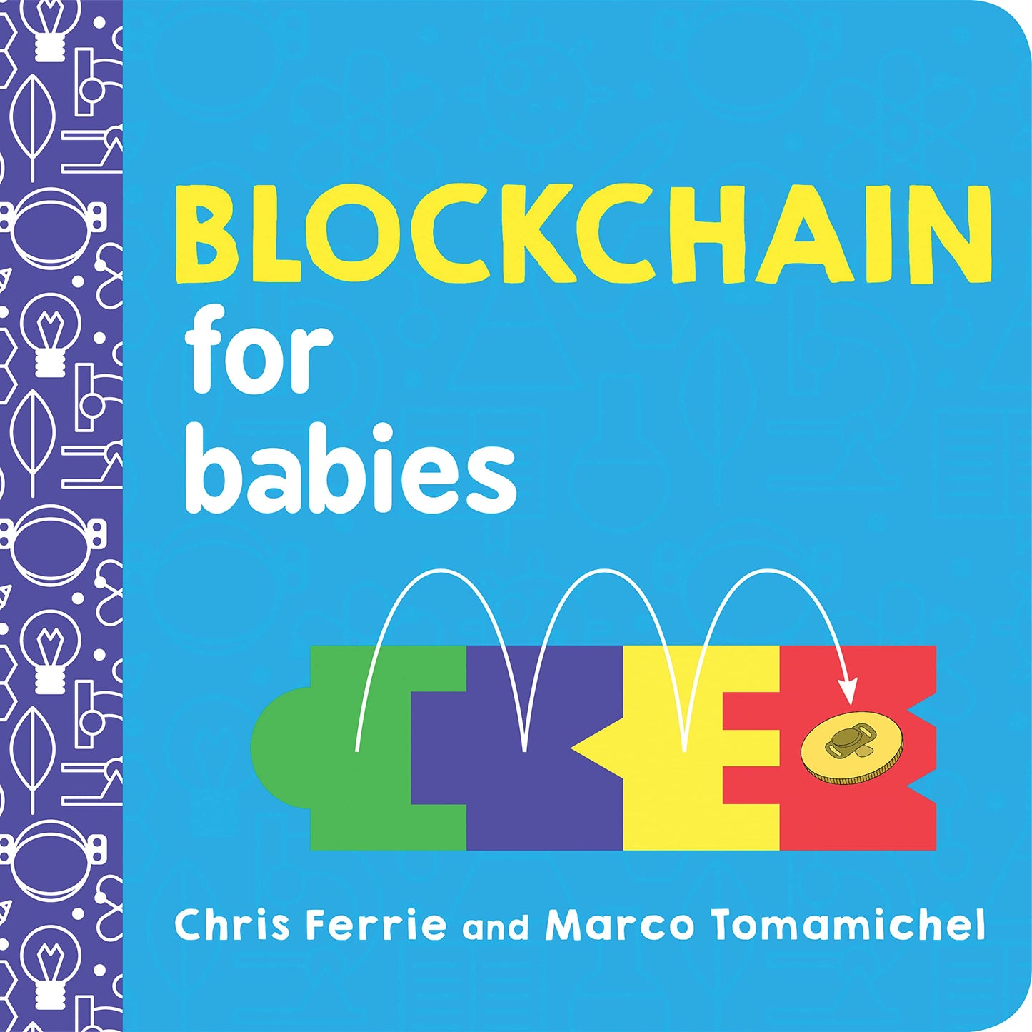 Libro: Blockchain for Babies: An Introduction to the Technology Behind Bitcoin from the #1 Science Author for Kids (STEM and Science Gifts for Kids) (Baby University)