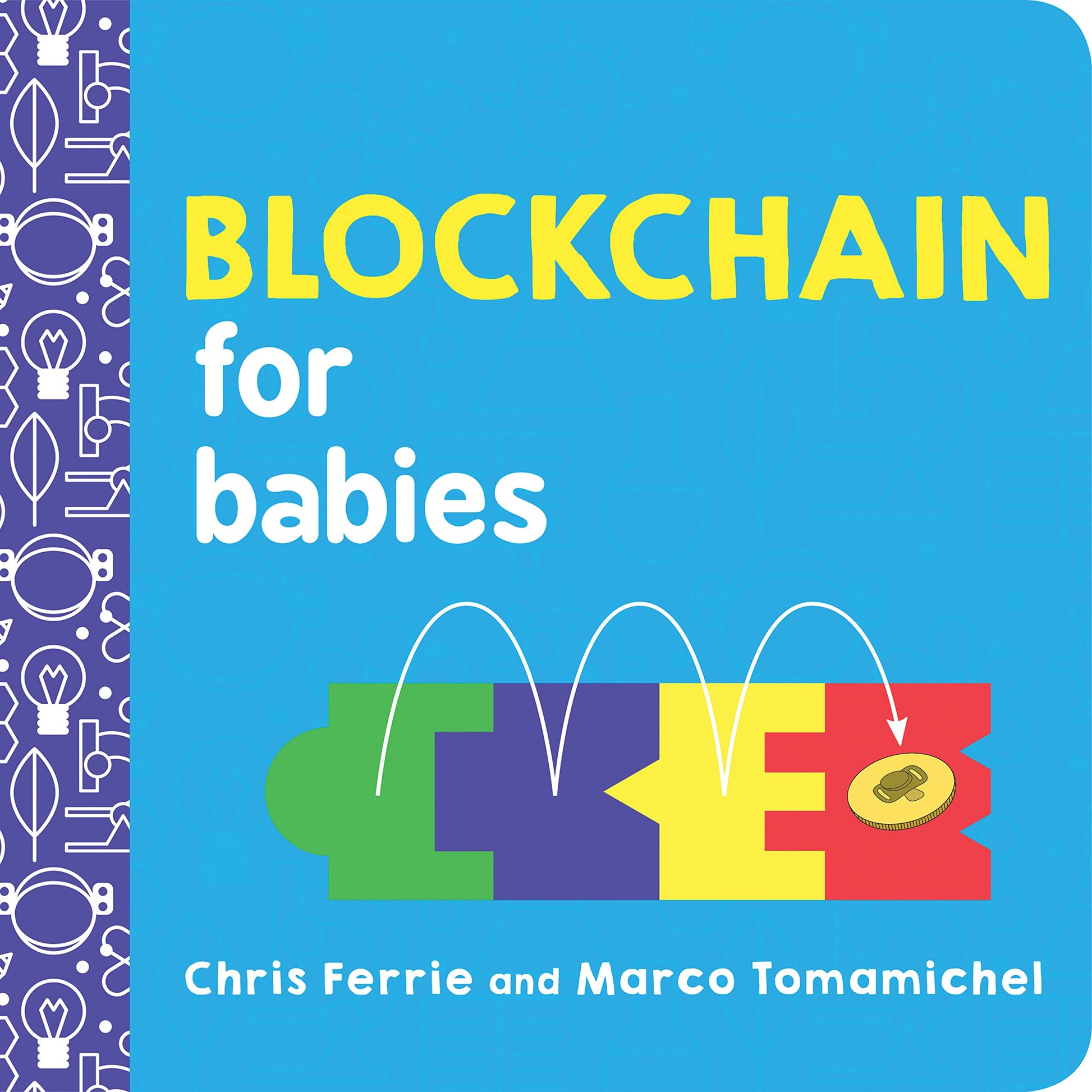 Libro: Blockchain for Babies: An Introduction to the Technology Behind Bitcoin from the #1 Science Author for Kids (STEM and Science Gifts for Kids) (Baby University)