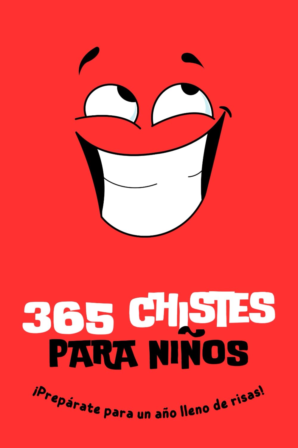 Libro: 365 chistes para niños: ¡Prepárate para un año lleno de risas! Libro de chistes para todas las edades (Chistes y adivinanzas infantiles)