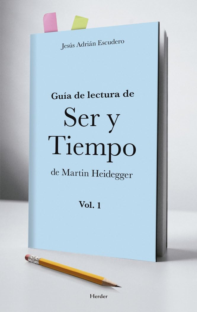 Libro: Guía de lectura de Ser y Tiempo de Martin Heidegger (Vol.1)