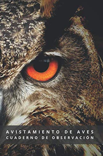 Libro: CUADERNO DE AVISTAMIENTO DE AVES: DIARIO DE OBSERVACIÓN ORNITOLÓGICO | LLEVA UN REGISTRO DE TUS OBSERVACIONES | REGALO ESPECIAL PARA AMANTES DE LA NATURALEZA Y DE LA ORNITOLOGÍA