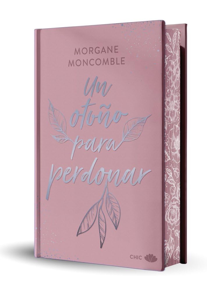 Libro: Un otoño para perdonar (edición especial limitada en tapa dura con cantos pintados): Las estaciones 1 (CHIC EDITORIAL)