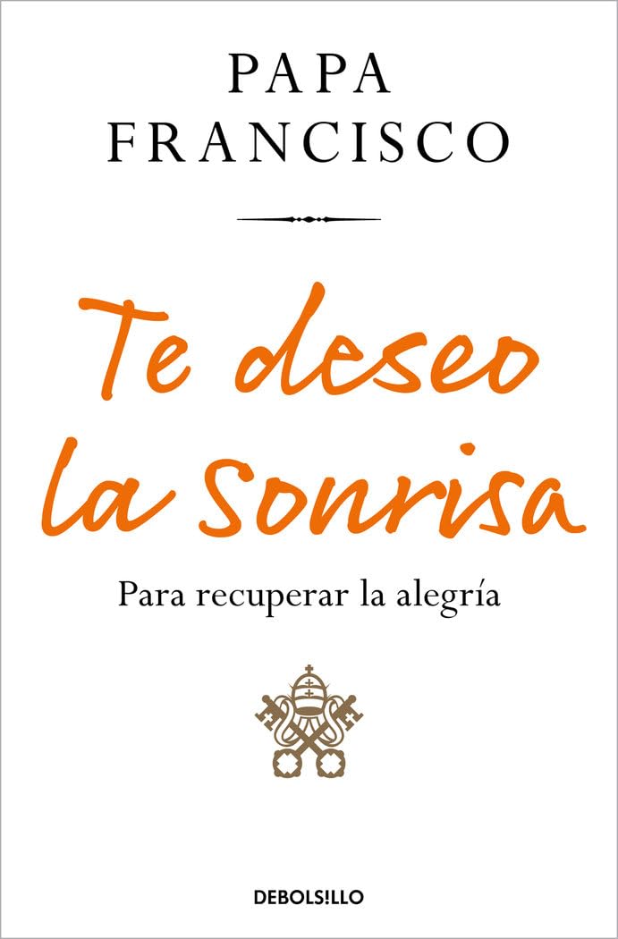 Libro: Te deseo la sonrisa: Para recuperar la alegría