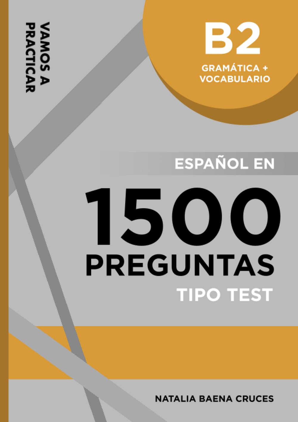 Libro: Vamos a practicar: Gramática + Vocabulario B2: Español en 1500 preguntas tipo test (Spanish Edition)