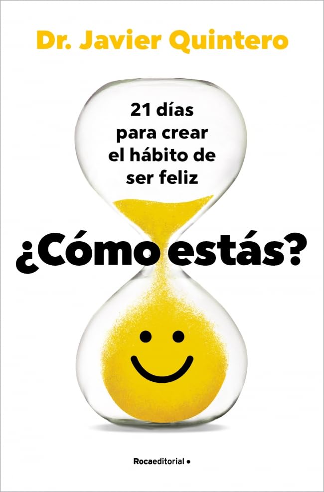 ¿Cómo estás?: 21 días para crear el hábito de ser feliz (No ficción)