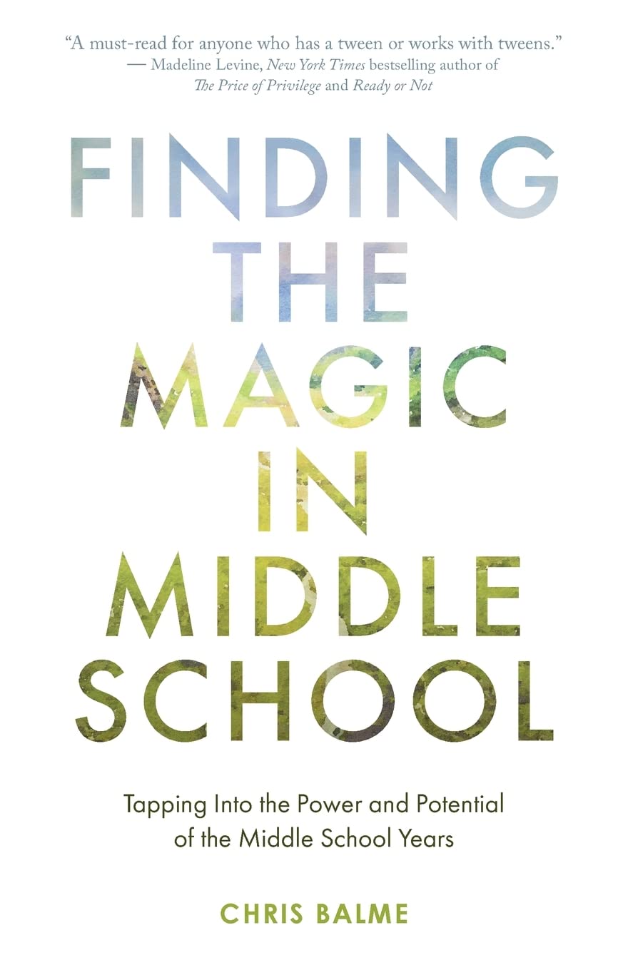 Libro: Finding the Magic in Middle School: Tapping Into the Power and Potential of the Middle School Years