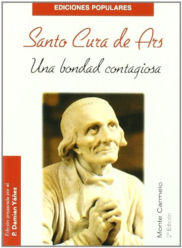 Libro: Santo Cura de Ars: Una bondad contagiosa (Ediciones Populares)