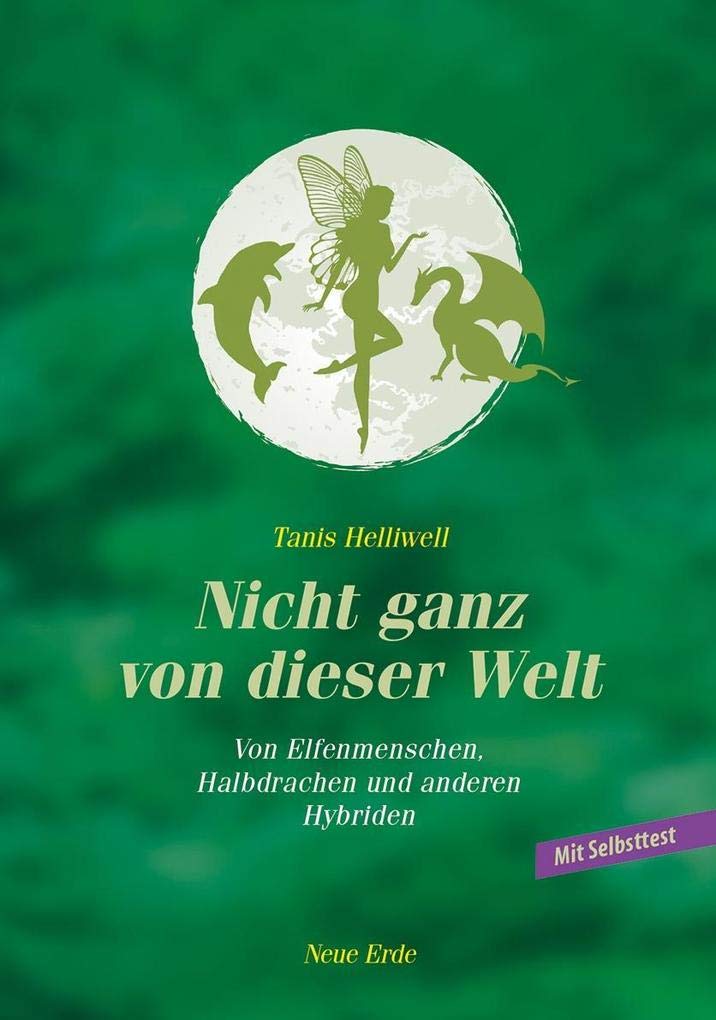 Libro: Nicht ganz von dieser Welt: Von Elfenmenschen, Halbdrachen und anderen Hybriden