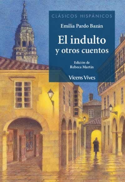 Libro: EL INDULTO Y OTROS CUENTOS (CLASICOS HISPANICOS) (Clásicos Hispánicos) - 9788468271347