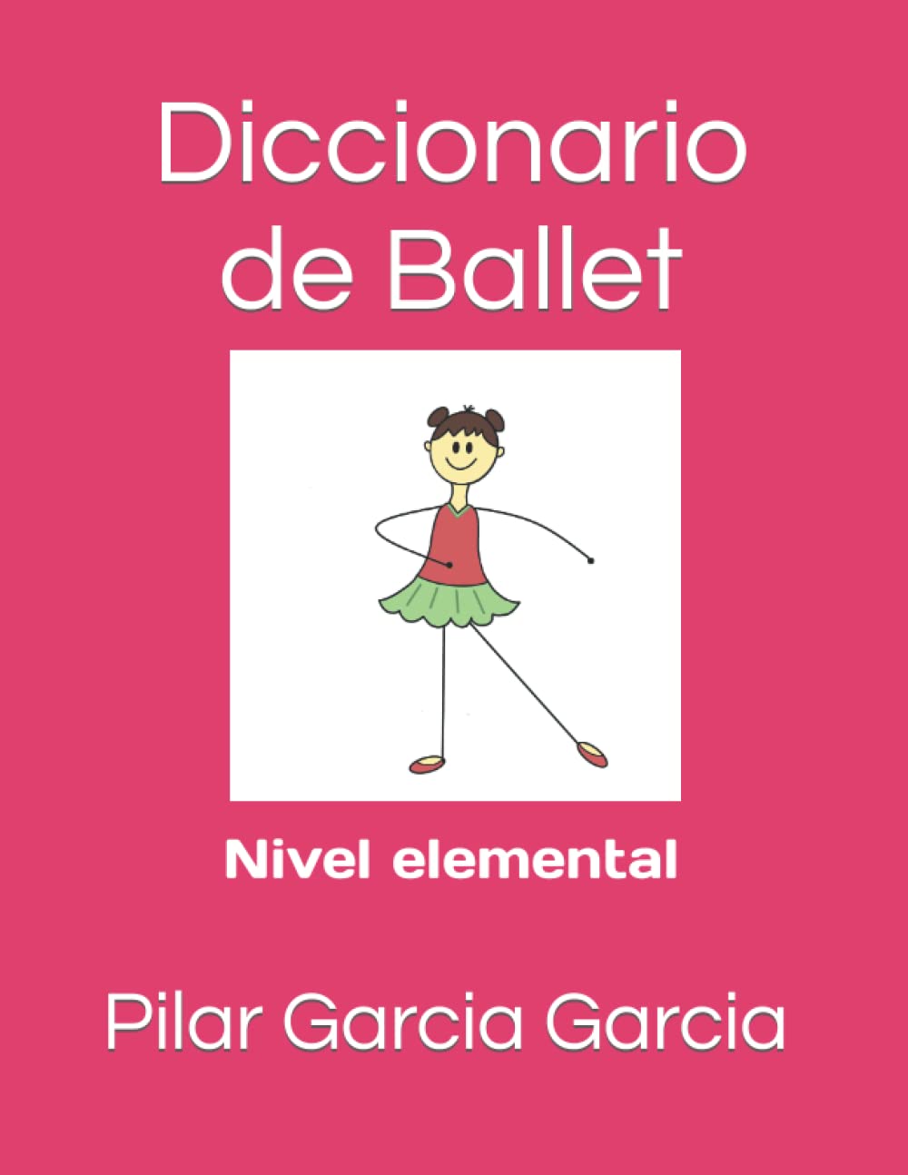 Libro: Diccionario de ballet: Nivel elemental (Spanish Edition)