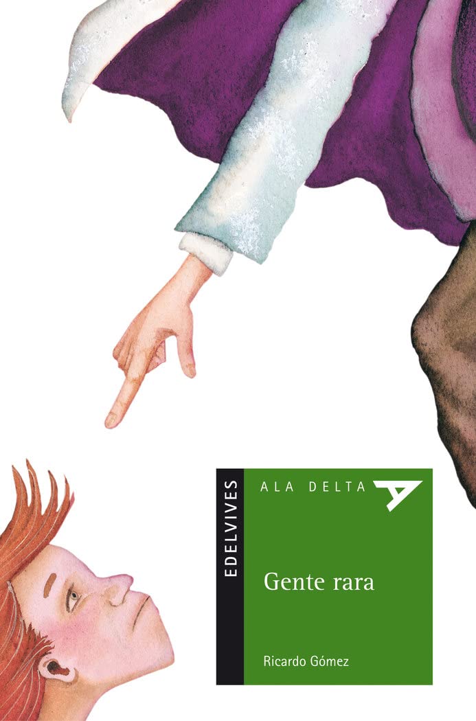 Libro: Gente rara (Ala Delta Serie Verde) (Spanish Edition)
