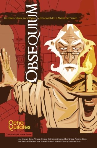 Libro: Obsequium: Un relato cultural, tecnologico y emocional de La Abadia del Crimen