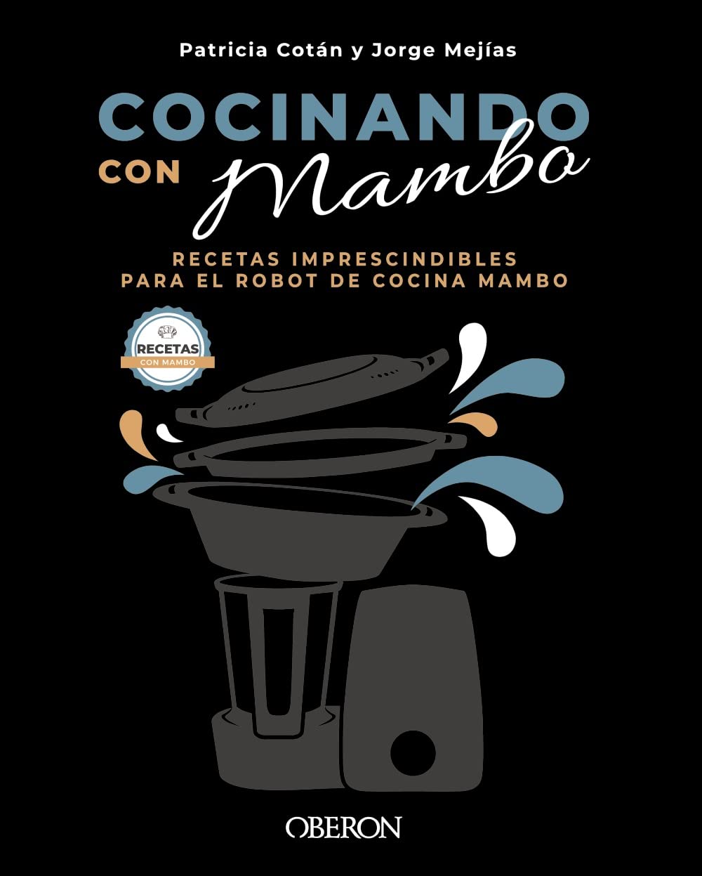 Libro: Cocinando con Mambo: Recetas imprescindibles para el robot de cocina Mambo (Libros singulares)