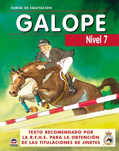 CURSO DE EQUITACION GALOPE. NIVEL 7 (DEPORTES)