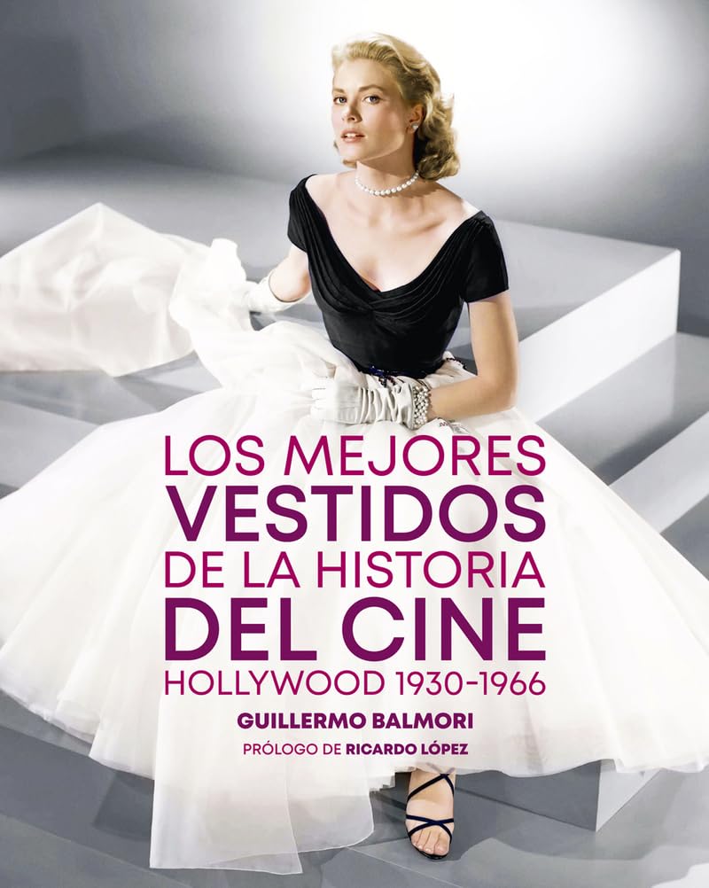Libro: LOS MEJORES VESTIDOS DE LA HISTORIA DEL CINE: HOLLYWOOD (1930-1965) (FUERA DE COLECCION)