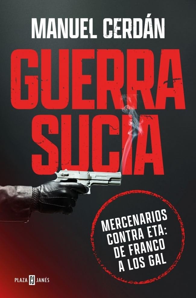 Libro: Guerra sucia: Mercenarios contra ETA: de Franco a los GAL (Obras diversas)