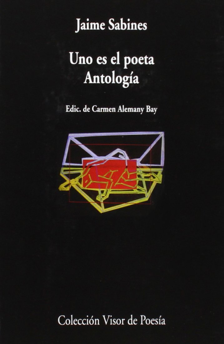 Libro: Uno Es El Poeta: Antología (Colección Visor de Poesía)