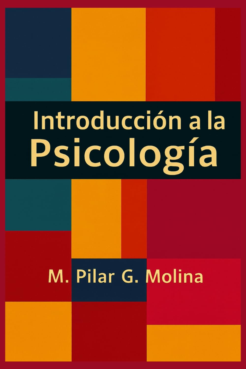 Libro: Introducción a la Psicología: Fundamentos. Corrientes psicológicas. Psicólogos. Psicoterapias. Trastornos Mentales. (Principales Escuelas de Psicología: Teorías, Enfoques y Autores Clave.)