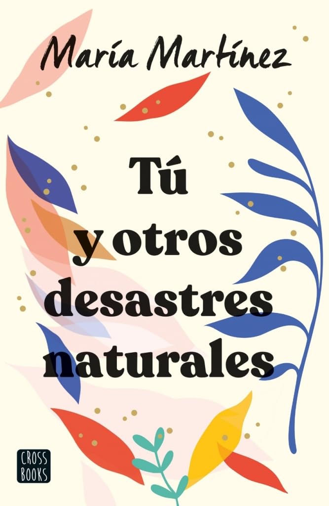 Libro: Tú y otros desastres naturales (Ficción)