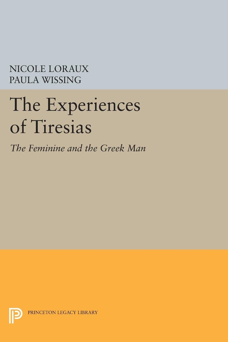 Libro: The Experiences of Tiresias: The Feminine and the Greek Man (Princeton Legacy Library)