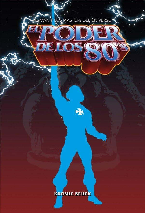 Libro: El poder de los 80: He-man y los masters del universo