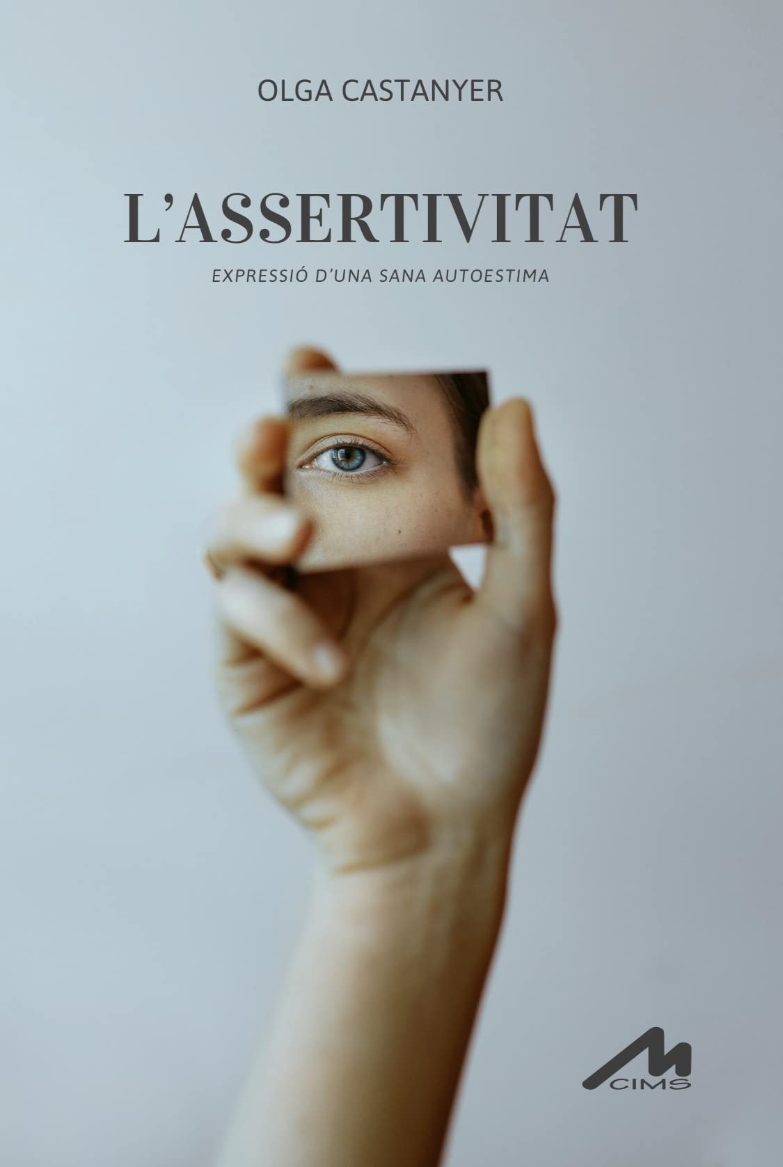 Libro: L’ assertivitat. Expressió d’una sana autoestima (SIN COLECCION)