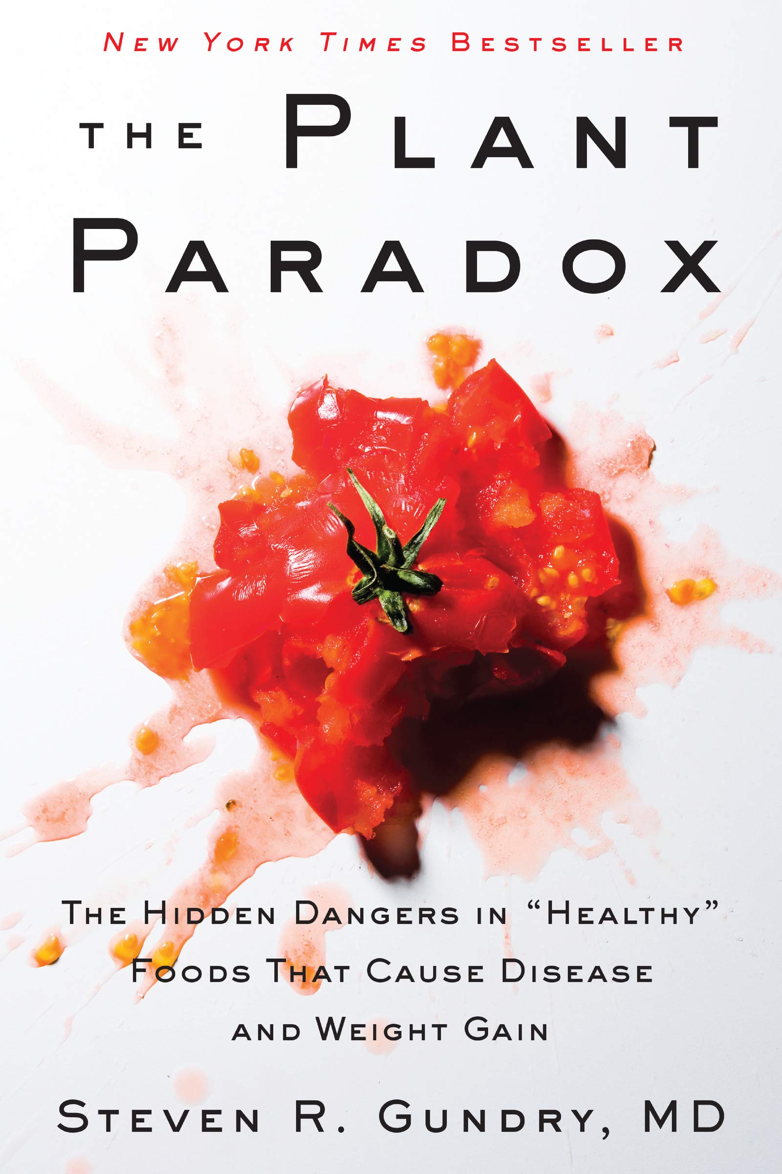 Libro: The Plant Paradox: The Hidden Dangers in "Healthy" Foods That Cause Disease and Weight Gain – An NYT Bestselling Medical Nutrition Guide to Longevity and Wellness