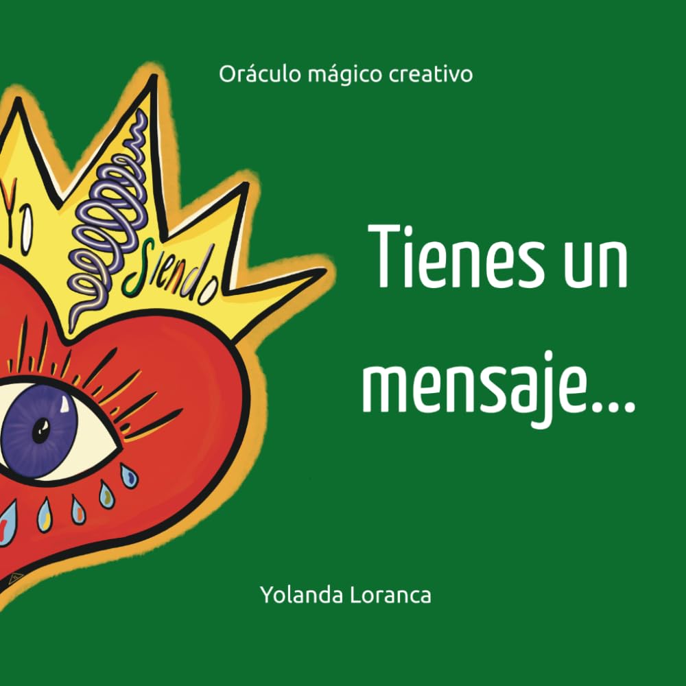 Libro: Tienes un mensaje...: Oráculo mágico creativo (Spanish Edition)
