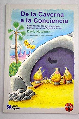 Libro: De la caverna a la conciencia: encontrando las creencias que limitan nuestras organizaciones