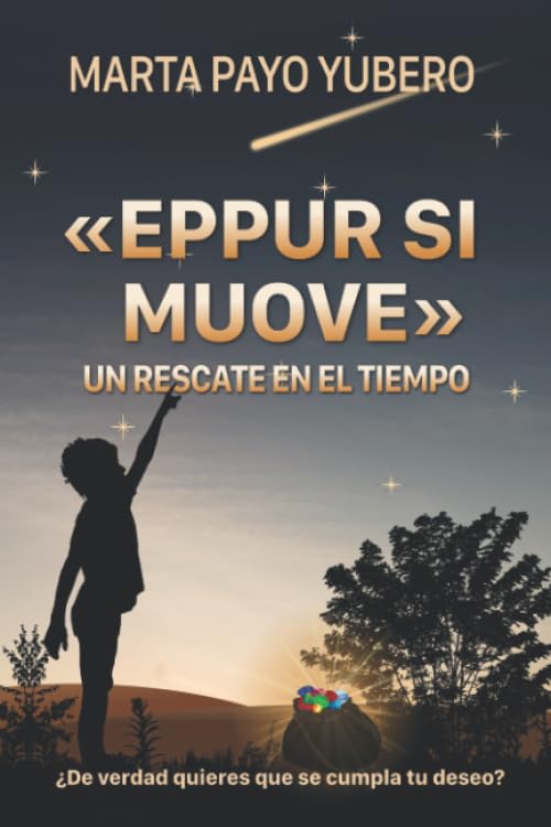 Libro: «EPPUR SI MUOVE»: UN RESCATE EN EL TIEMPO (Spanish Edition)