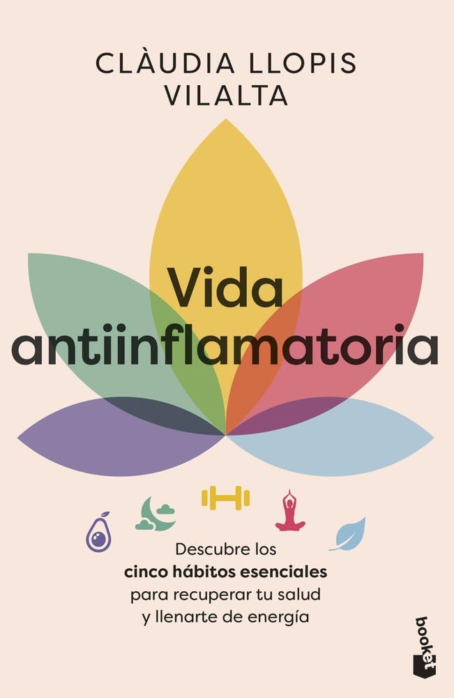 Libro: Vida antiinflamatoria: Descubre los cinco hábitos esenciales para recuperar tu salud y llenarte de energía (Vivir Mejor)