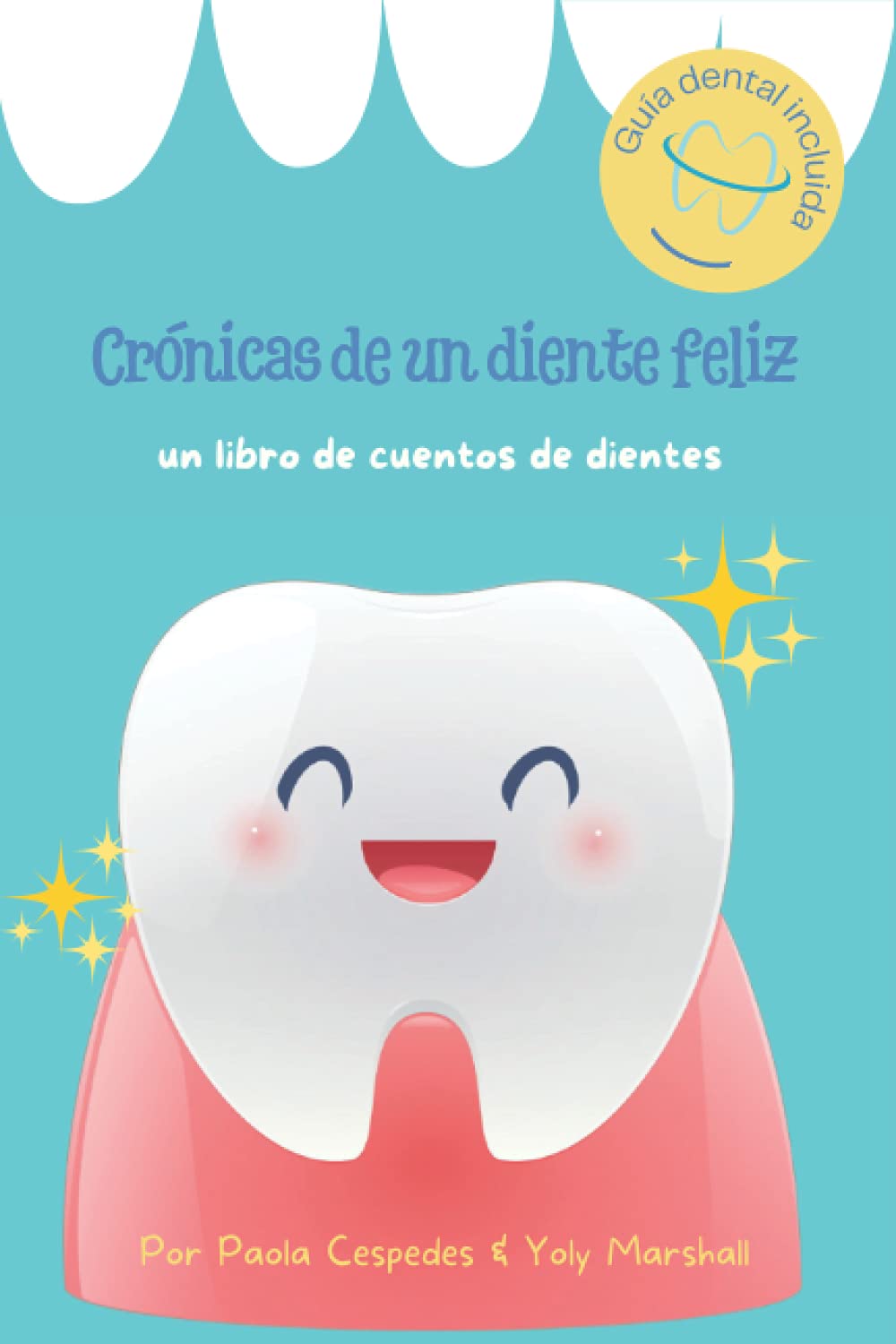 Libro: Crónicas de un Diente Feliz: Un libro de cuentos de Dientes (Spanish Edition)